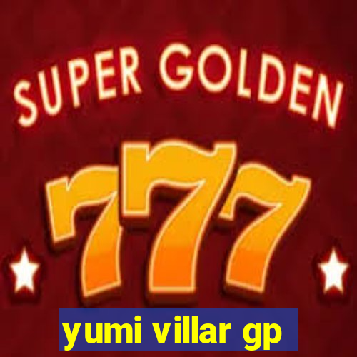 yumi villar gp